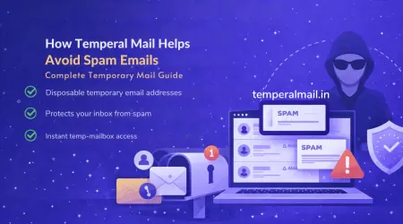 How Temperal Mail Helps Avoid Spam Emails – Temporary Mail Guide