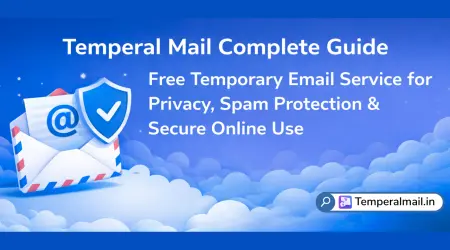Temperal Mail Guide – Free Temporary Email for Privacy & Spam Protection